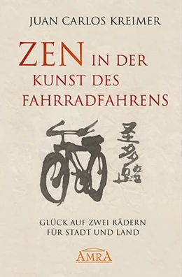 Abbildung von Kreimer | Zen in der Kunst des Fahrradfahrens | 1. Auflage | 2020 | beck-shop.de