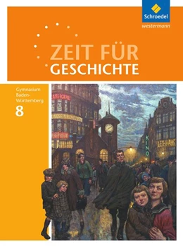 Abbildung von Zeit für Geschichte 8. Schulbuch. Gymnasien. Baden-Württemberg | 1. Auflage | 2018 | beck-shop.de