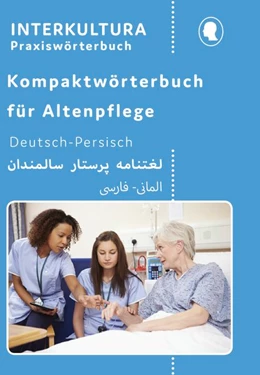 Abbildung von Kompaktwörterbuch für Altenpflege / Kompaktwörterbuch für Altenpflege Deutsch-Persisch | 1. Auflage | 2017 | beck-shop.de