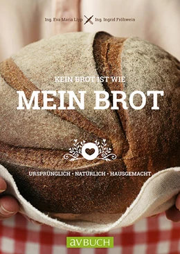 Abbildung von Lipp / Fröhwein | Kein Brot ist wie mein Brot | 1. Auflage | 2018 | beck-shop.de