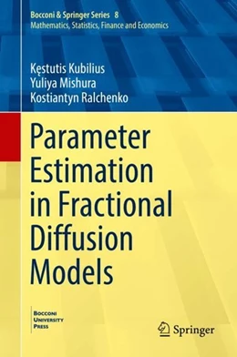 Abbildung von Kubilius / Mishura | Parameter Estimation in Fractional Diffusion Models | 1. Auflage | 2018 | beck-shop.de