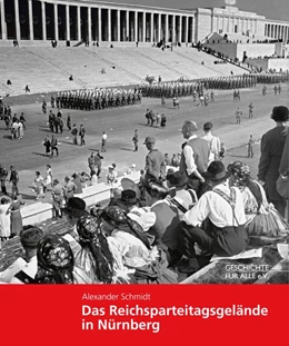 Abbildung von Schmidt | Das Reichsparteitagsgelände in Nürnberg | 5. Auflage | 2018 | beck-shop.de