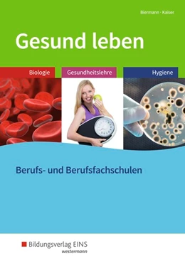 Abbildung von Biermann / Kaiser | Gesund leben. Schulbuch | 6. Auflage | 2019 | beck-shop.de