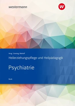 Abbildung von Bunk / Greving | Heilerziehungspflege und Heilpädagogik. Schülerband. Psychiatrie | 1. Auflage | 2019 | beck-shop.de