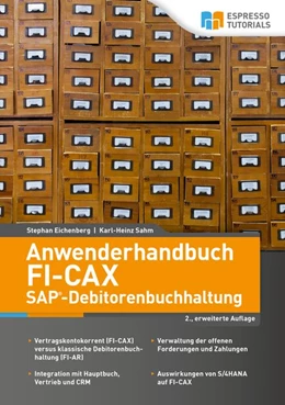 Abbildung von Eichenberg / Sahm | Anwenderhandbuch FI-CAx (SAP®-Debitorenbuchhaltung) | 2. Auflage | 2018 | beck-shop.de