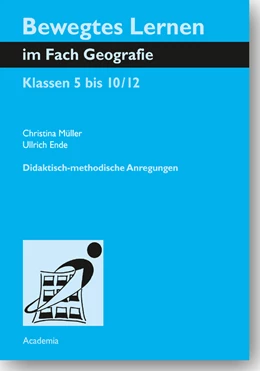 Abbildung von Müller / Ende | Bewegtes Lernen im Fach Geografie | 2. Auflage | 2017 | beck-shop.de