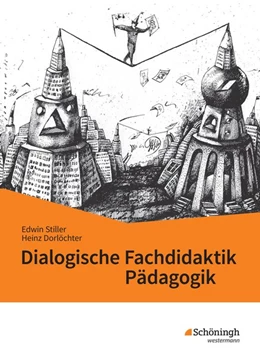 Abbildung von Dörlöchter / Stiller | Dialogische Fachdidaktik Pädagogik | 1. Auflage | 2017 | beck-shop.de