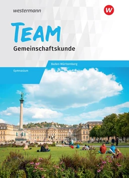 Abbildung von TEAM 8-10. Arbeitsbuch - Arbeitsbuch für Gemeinschaftskunde. Gymnasien. Baden-Württemberg | 1. Auflage | 2018 | beck-shop.de