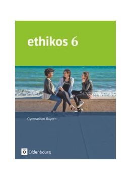 Abbildung von Applis / Frank | Ethikos 6. Jahrgangsstufe - Gymnasium Bayern - Schülerbuch | 1. Auflage | 2018 | beck-shop.de