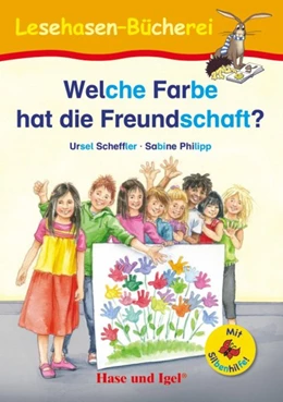 Abbildung von Scheffler | Welche Farbe hat die Freundschaft? / Silbenhilfe | 1. Auflage | 2018 | beck-shop.de