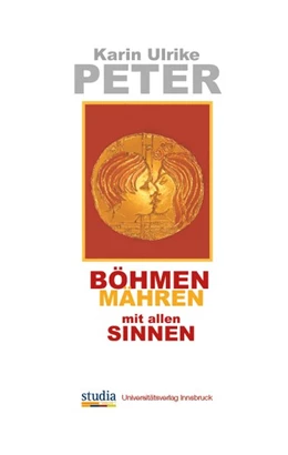 Abbildung von Peter | Böhmen, Mähren mit allen Sinnen | 1. Auflage | 2017 | beck-shop.de