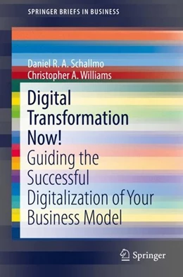 Abbildung von Schallmo / Williams | Digital Transformation Now! | 1. Auflage | 2018 | beck-shop.de