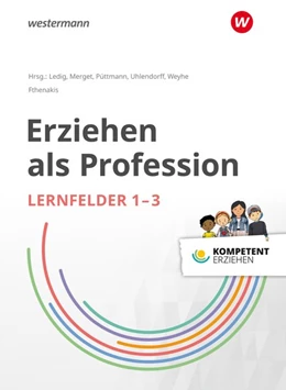 Abbildung von Merget / Püttmann | Kompetent erziehen: Erziehen als Profession - Lernfelder 1-3: Schulbuch | 1. Auflage | 2019 | beck-shop.de