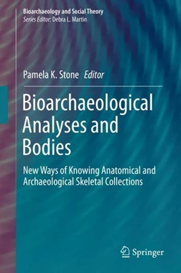 Abbildung von Stone | Bioarchaeological Analyses and Bodies | 1. Auflage | 2018 | beck-shop.de