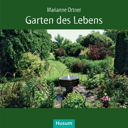 Abbildung von Ortner | Garten des Lebens | 1. Auflage | 2017 | beck-shop.de