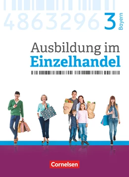 Abbildung von Fritz / Hillebrand | Ausbildung im Einzelhandel 3. Ausbildungsjahr - Bayern - Fachkunde | 1. Auflage | 2019 | beck-shop.de