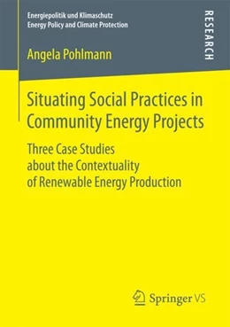 Abbildung von Pohlmann | Situating Social Practices in Community Energy Projects | 1. Auflage | 2018 | beck-shop.de