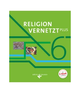 Abbildung von Bauer / Mendl | Religion vernetzt Plus 6. Schuljahr - Schülerbuch | 1. Auflage | 2018 | beck-shop.de