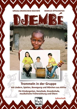 Abbildung von Branscheid-Kouyaté / Ottschofski | Djembé Trommeln in der Gruppe - Lehrerheft | 1. Auflage | 2018 | beck-shop.de