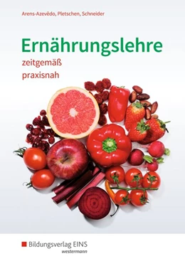 Abbildung von Pletschen / Arens-Azevêdo | Ernährungslehre zeitgemäß, praxisnah. Schulbuch | 13. Auflage | 2018 | beck-shop.de