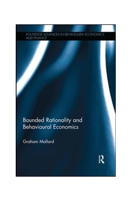 Abbildung von Mallard | Bounded Rationality and Behavioural Economics | 1. Auflage | 2018 | beck-shop.de