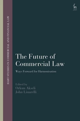 Abbildung von Akseli / Linarelli | The Future of Commercial Law | 1. Auflage | 2020 | beck-shop.de