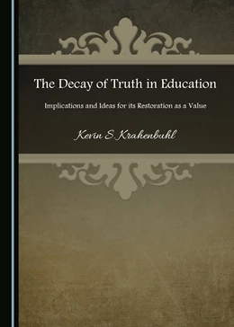 Abbildung von Krahenbuhl | The Decay of Truth in Education | 1. Auflage | 2018 | beck-shop.de