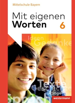 Abbildung von Mit eigenen Worten 6. Schulbuch. Sprachbuch für bayerische Mittelschulen | 1. Auflage | 2018 | beck-shop.de