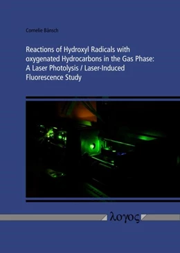 Abbildung von Bänsch | Reactions of Hydroxyl Radicals with Oxygenated Hydrocarbons in the Gas Phase: A Laser Photolysis/Laser-Induced Fluorescence Study | 1. Auflage | 2017 | beck-shop.de