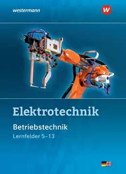 Abbildung von Dzieia / Hübscher | Elektrotechnik. Betriebstechnik / Lernfelder 5 - 13. Schulbuch | 3. Auflage | 2020 | beck-shop.de