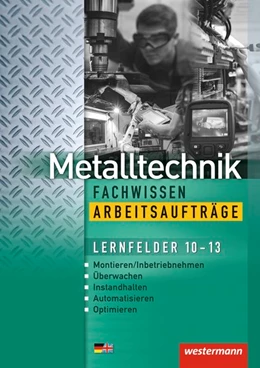 Abbildung von Kaese / Reitberger | Metalltechnik Fachwissen Arbeitsaufträge. Lernfelder 10-13: Arbeitsheft | 3. Auflage | 2018 | beck-shop.de