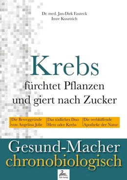 Abbildung von Fauteck / Kusztrich | Krebs fürchtet Pflanzen und giert nach Zucker | 1. Auflage | 2017 | beck-shop.de