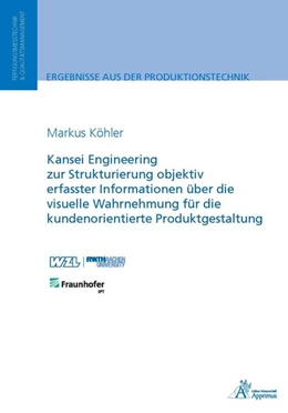 Abbildung von Köhler | Kansei Engineering zur Strukturierung objektiv erfasster Informationen über die visuelle Wahrnehmung für die kundenorientierte Produktgestaltung | 1. Auflage | 2018 | beck-shop.de