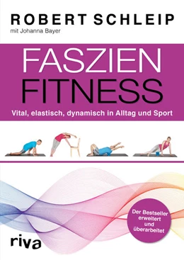 Abbildung von Schleip / Bayer | Faszien-Fitness – erweiterte und überarbeitete Ausgabe | 1. Auflage | 2018 | beck-shop.de