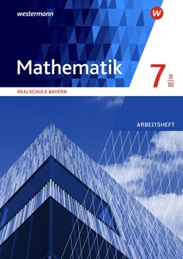 Abbildung von Mathematik 7. Arbeitsheft WPF II/III mit Lösungen. Realschulen. Bayern | 1. Auflage | 2019 | beck-shop.de