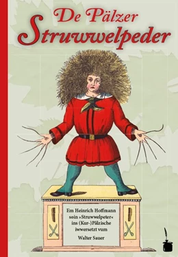 Abbildung von Hoffmann | Der Struwwelpeter - De Pälzer Struwwelpeder | 1. Auflage | 2018 | beck-shop.de