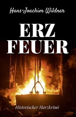 Abbildung von Wildner | Erzfeuer | 1. Auflage | 2018 | beck-shop.de