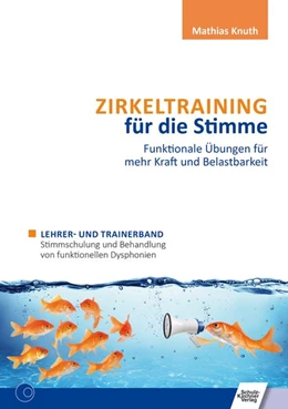 Abbildung von Knuth | Zirkeltraining für die Stimme - Funktionale Übungen für mehr Kraft und Belastbarkeit 2 Bände | 2. Auflage | 2022 | beck-shop.de