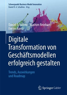 Abbildung von Schallmo / Reinhart | Digitale Transformation von Geschäftsmodellen erfolgreich gestalten | 1. Auflage | 2018 | beck-shop.de