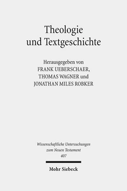 Abbildung von Ueberschaer / Wagner | Theologie und Textgeschichte | 1. Auflage | 2018 | beck-shop.de