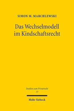 Abbildung von Marchlewski | Das Wechselmodell im Kindschaftsrecht | 1. Auflage | 2018 | beck-shop.de