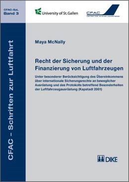 Abbildung von McNally | Recht der Sicherung und der Finanzierung von Luftfahrzeugen | 1. Auflage | 2009 | Band 3 | beck-shop.de