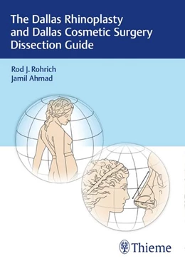 Abbildung von Rohrich / Ahmad | The Dallas Rhinoplasty and Dallas Cosmetic Surgery Dissection Guide | 1. Auflage | 2018 | beck-shop.de