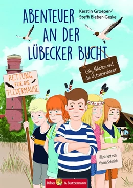 Abbildung von Groeper / Bieber-Geske | Abenteuer an der Lübecker Bucht - Lilly, Nikolas und die Ostseedindianer | 1. Auflage | 2018 | beck-shop.de