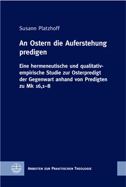 Abbildung von Platzhoff | An Ostern die Auferstehung predigen | 1. Auflage | 2018 | beck-shop.de