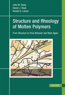 Abbildung von Dealy / Read | Structure and Rheology of Molten Polymers | 1. Auflage | 2018 | beck-shop.de