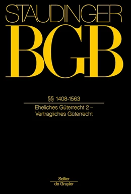 Abbildung von J. von Staudingers Kommentar zum Bürgerlichen Gesetzbuch: Staudinger BGB - Buch 4: Familienrecht: §§ 1408-1563 BGB (Eheliches Güterrecht 2 - Vertragliches Güterrecht) | 1. Auflage | 2018 | beck-shop.de