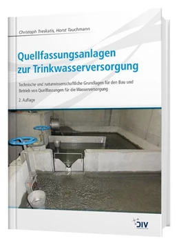 Abbildung von Treskatis / Tauchmann | Quellfassungsanlagen zur Trinkwasserversorgung | 2. Auflage | 2018 | beck-shop.de