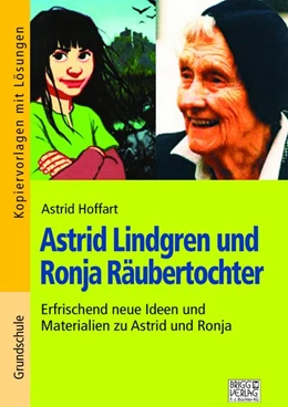 Abbildung von Lindgren / Hoffart | Astrid Lindgren und Ronja Räubertochter | 1. Auflage | 2018 | beck-shop.de