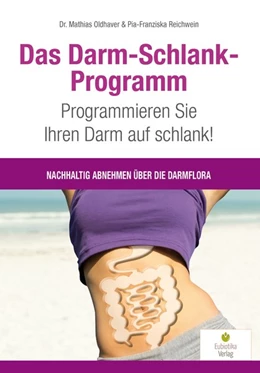 Abbildung von Oldhaver / Reichwein | Das Darm-Schlank-Programm | 1. Auflage | 2018 | beck-shop.de